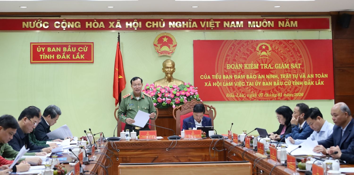 Đoàn Kiểm tra, giám sát của Tiểu ban đảm bảo an ninh, trật tự và an toàn xã hội, Hội đồng bầu cử Quốc gia làm việc tại Ủy ban Bầu cử tỉnh Đắk Lắk